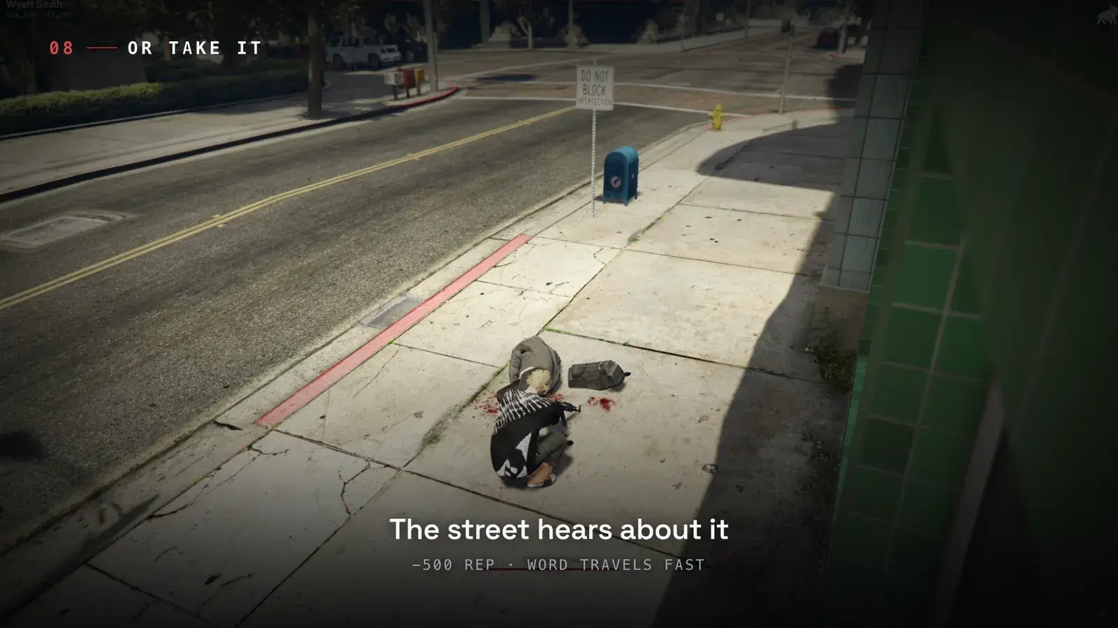 Player crouched over a dead dealer and a dropped loot bag on the sidewalk, captioned The street hears about it, -500 rep