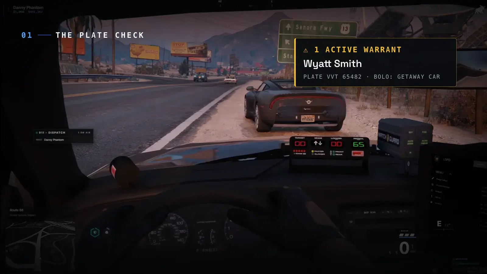 First-person view from a patrol car following a dark sports car on the Senora Freeway, with a plate-check callout reading 1 active warrant, Wyatt Smith, plate VVT 65482, BOLO: getaway car, and a 911 Dispatch radio panel showing one on air