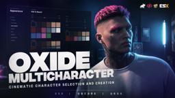 OXIDE MULTICHARACTER | Cinematic Character Selection and Creation - Thumbnail 1
