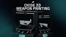OXIDE 3D WEAPON PRINTING | Complete 3D Weapon System - Thumbnail 1